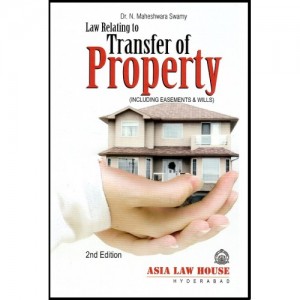 Asia Law house's  Law Relating to Transfer of Property Including Easements & Wills [HB] by Dr. N. M. Swamy